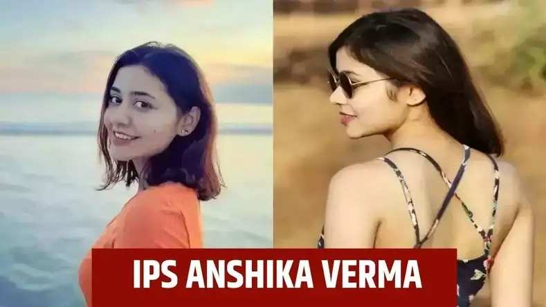 IPS Anshika Verma Success Story